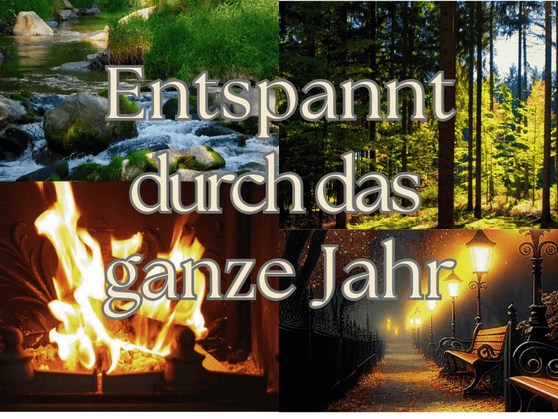 Entspannende Naturgeräusche - Playlist mit jahreszeitlichen Impressionen